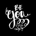 Be you tiful beauty lettering Royalty Free Stock Photo