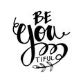Be you tiful beauty lettering Royalty Free Stock Photo