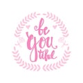 Be you tiful beauty lettering Royalty Free Stock Photo