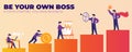 Be Your Own Boss 5 Steps Starting you Own Business