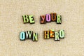 Hero dreams character courage believe yourself confident woman determination Royalty Free Stock Photo