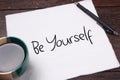 Be Yourself, Motivational Business Words Quotes Concept Royalty Free Stock Photo