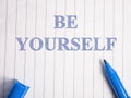 Be Yourself, Motivational Business Words Quotes Concept