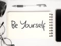 Be Yourself, Motivational Business Words Quotes Concept Royalty Free Stock Photo