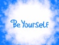 Be yourself. Vector calligraphic inspirational design.