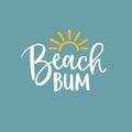 Beach bum. Beautiful lettering quote card with sun silhouette illustration. Vector hand drawn inspirational quote