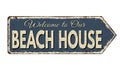 Beach house vintage rusty metal sign