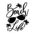 Beach life-handwritten text, with sunglasses and palm trees Royalty Free Stock Photo