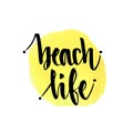 Beach life. Vector hand lettering poster. Handwritten calligraphy