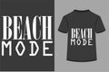 About Beach Mode T-shirt Design