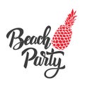 Beach party. Lettering phrase with pineapple. Design element for poster, card, flyer.