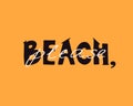 Beach please hand crafted lettering