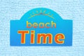 Beach Time type message on blue wood sign Royalty Free Stock Photo