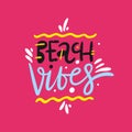 Beach Vibes hand drawn vector lettering phrase. Modern typography. Isolated on pink background Royalty Free Stock Photo
