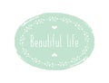 Beatiful Life sticker, vector illustration Royalty Free Stock Photo