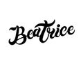 Beatrice. Woman`s name. Hand drawn lettering