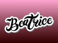 Beatrice. Woman`s name. Hand drawn lettering