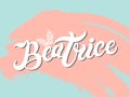 Beatrice. Woman`s name. Hand drawn lettering