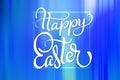 Beautiful abstract colorful background wallpaper and text Happy Easter. Calligraphy lettering Royalty Free Stock Photo