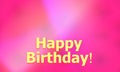 Beautiful abstract pink background with HAPPY BIRTHDAY text Royalty Free Stock Photo