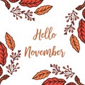 Beautiful autumn leaf flower frame, for template of text hello november. Vector