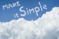 Beautiful Blue sky and white cloud. Sunny day.Cloudscape.close up the cloud.text Make it simple.get simple life in new year 2017