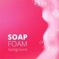 Beautiful bright background with Bath pink foam and designed text. Shampoo bubbles texture. Sparkling pink shampoo and