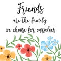 Beautiful friendship quote with floral watercolor background
