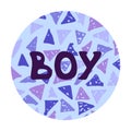 Beautiful hand-drawn lettering for boy in the blue circle Royalty Free Stock Photo