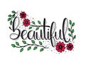 Beautiful, hand lettering. Inspirational quote for wall poster. Printable calligraphy phrase. T-shirt print design.