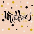 Beautiful handwritten text Happy mother`s day with heart, patter