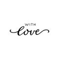 Beautiful inscription with love. Lettering love. Phrase or quote for gift, letter, message of lovers