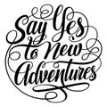 Say Yes to New Adventures Round Lettering SVG