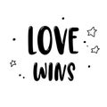 Beautiful lettering isolated on white, inscription Love wins. Vector template.