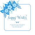 Beautiful lettering text of happy winter, with wallpaper ornate of blue flower frame. Vector