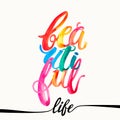 Beautiful Life Watercolor Concept Hand Lettering Motivation Post