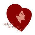 Beautiful profile of a woman with a heart of hair and the text of Happy Women's Day . Greeting card for