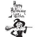 Beautiful sexy witch holding broomstick. Happy Halloween witches, funny Halloween phrase. Hand drawn brush lettering.