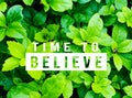 Time to Believe concept. Royalty Free Stock Photo