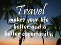 Travel quote for better lifestyle.