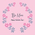 Beautiful template of flower frame unique for greeting be mine card. Vector