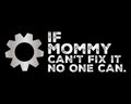 If Mommy Can`t Fix it - Beautiful Text Design Poster Vector Illustration Art