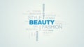 Beauty fashion style prettiness glamour attractiveness natural cosmetics model female smiling animated word cloud