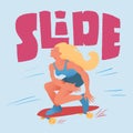 Beautyful girl with golden hair on red skateboard. The skateboarder does a trick. Vector illustration with text `Slide`.