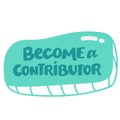 Become a contributor written with green. button Become a contributor lettering color on white background.