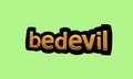 bedevil writing vector design on a green background Royalty Free Stock Photo