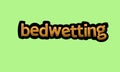 bedwetting writing vector design on a green background Royalty Free Stock Photo