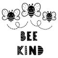 Bee kind funny quote hand drawn lettering in Scandinavian style with three cute flying bees isolated on white background. Childish Royalty Free Stock Photo