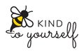 Bee kind to yourself