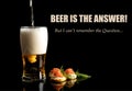 Beer Memes - Poring With Caviar And Bread, Beer Is The Answer!